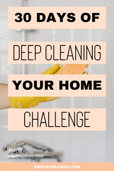 a hand holding a sponge with the words 30 days of deep cleaning your home challenge