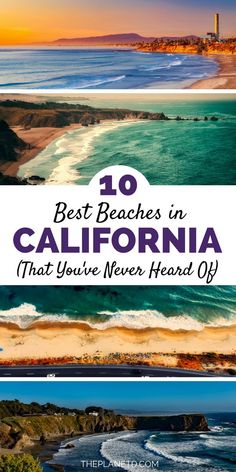 the beach and ocean with text overlay that reads 10 best beaches in california that you've never heard