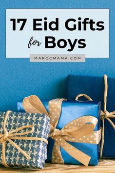 presents wrapped in blue and brown paper with text overlay that reads 17 ed gifts for boys