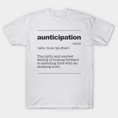 the definition of an anticipiation t - shirt on a white tee - shirt