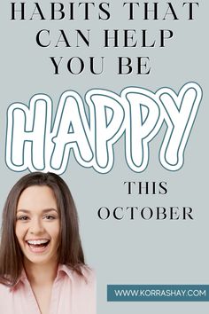 Habits that can help you be happy this October! Happiness boosting habits to learn! Mental Discipline, Genuinely Happy, Happy Emotions, Women Tips, Fulfilled Life, Happy Images, Happy Again, Managing Finances