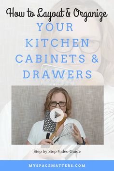 a woman holding a book with the title how to layout & organize your kitchen cabinets and drawers