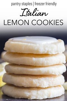 lemon cookies stacked on top of each other with the words party staples freezer friendly italian lemon cookies