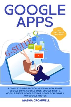 the complete guide to google apps by masha crownell and michael crousell