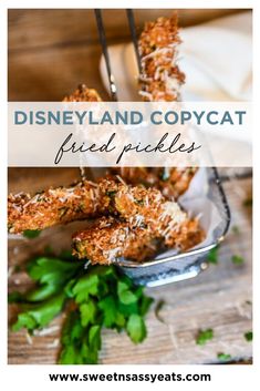 fried pickles with text overlay that reads disneyland copycat fried pickles