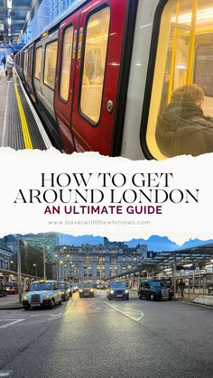 a train with the words how to get around london an ultimate guide written on it