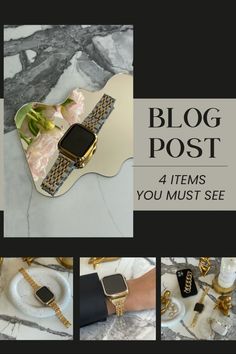 Blog post grid of 4 pictures New Apple Watch, Apple Watch Accessories, Chanel Espadrille, Unique Words, Watch Accessories, Top 4, Right Time, New Things