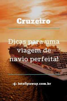 a cruise ship in the ocean with text that reads cruzro, dicas para uma viagem de navo perfiia