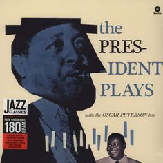 the pres - violent plays with oscar peterson trio album cover art print by unknown