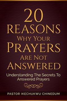 the book cover for 20 reasons why your prayers are not answered