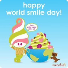 an ice cream sundae is being held by a teddy bear and says, happy world smile day it's a smile world after all