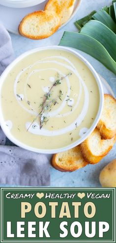 creamy healthy vegan potato leek soup in a white bowl with toasted bread on the side