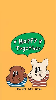 two cartoon bears are talking to each other with a speech bubble above them that says happy together