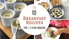 the top ten breakfast recipes for 1 - 2 year toddlers are shown in this collage