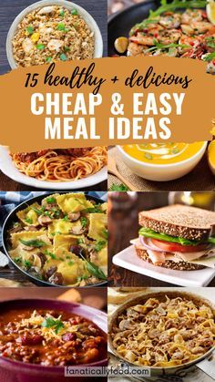 15 healthy and delicious cheap and easy meals