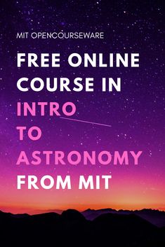 the text reads, free online course in into astronomy from mtt