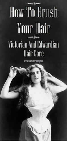 Sherry Britton, Victorian Photoshoot, Edwardian Hair, Hair Care Diy, Edwardian Hairstyles, Natural Hair Conditioner, Dark Curly Hair, Long Hair Care, Victorian Hair