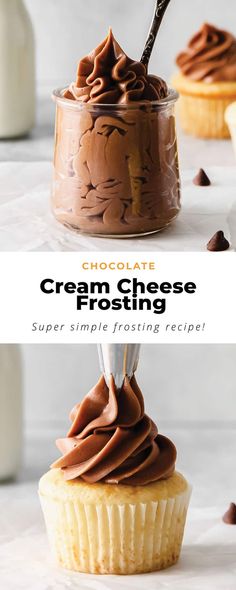 a cupcake with chocolate frosting in a glass jar and the words, cream cheese frosting super simple frosting recipe