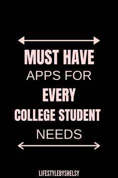 a black and white poster with the words must have apps for every college student needs