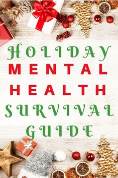 Holiday Mental Health, Holiday Survival Guide, Christmas 2017, Survival Guide, Stay Strong, Survival Tips, Survival Skills, Mental Health Awareness