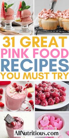 pink food pictures with the title 31 great pink food recipes you must try in this post