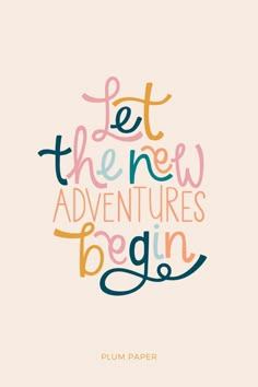 a quote that says let the new adventures begin