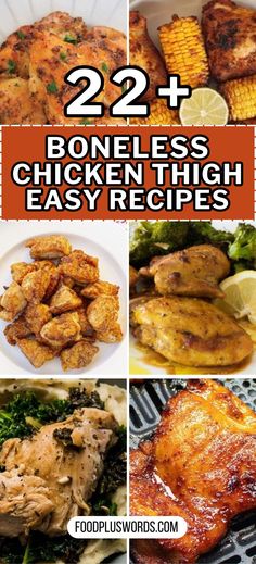 grilled chicken with text overlay that reads, 22 boneless chicken thighs easy recipes