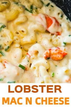 lobster mac n cheese in a skillet with the words lobster mac n cheese above it