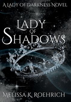 lady of shadows by melissa k roehrich book cover art and title