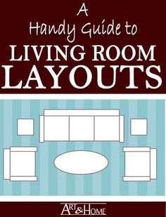 a handy guide to living room layouts by art and home book review, with the title'a handy guide to living room layout layouts '