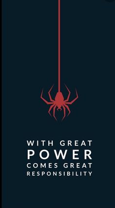 a red spider with the words, with great power comes great resonsibity