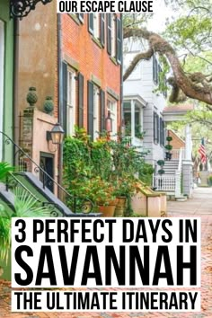 an advertisement for the 3 perfect days in savannah, the ultimate time - lapse