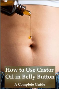 Healthy Hair Secrets Castor Oil In The Belly Button, Castor Oil On Belly Button, Belly Button Oils Chart, Caster Oil In Belly Button Benefits, Castor Oil Wrap Benefits, Castor Oil Belly Button, Navel Oiling Benefits, How To Use Castor Oil