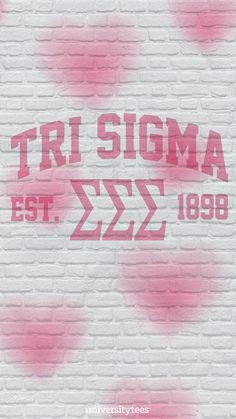 a brick wall with the words tri sigma on it