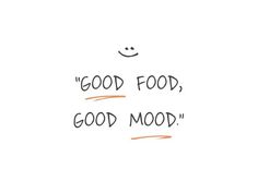 the words good food, good mood are written in black ink on a white background