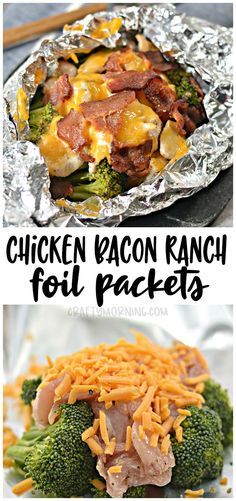 chicken bacon ranch foil packets with broccoli and cheese on top are shown in this collage