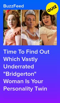 three women in dresses with the words time to find out which vastly underrated bridgerton woman is your personality