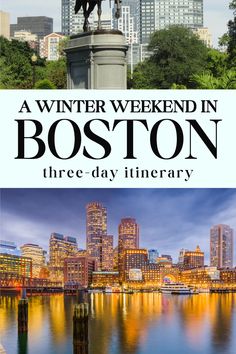 the boston skyline with text overlay that reads a winter weekend in boston three - day itinerary