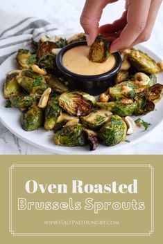 an oven roasted brussel sprouts with dipping sauce on top and the title overlay reads, oven roasted brussel sprouts