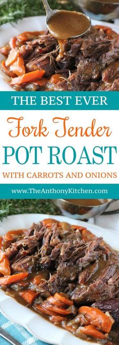 the best ever fork tender pot roast with carrots and onions