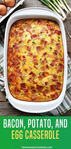 bacon, potato, and egg casserole in a white dish on a wooden table