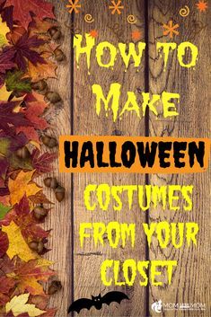 an image of halloween decorations with the words how to make halloween costumes from your closet