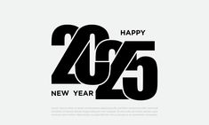 happy new year's greeting card with the number twenty five in black and white