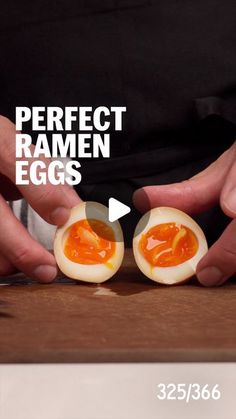 two halves of hard boiled eggs being held by hands with the words perfect ramen eggs above them