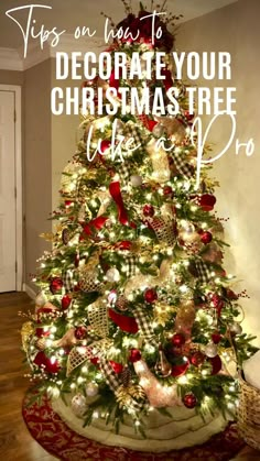 a christmas tree with the words tips on how to decorate your christmas tree like a pro