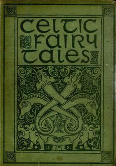 an old book with the title celtic fairy tales written in black and green ink on it