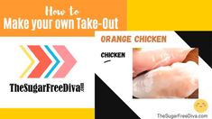 an advertisement for orange chicken with the words how to make your own take - out