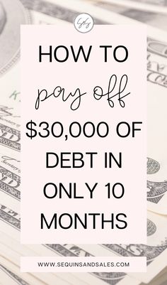 How to Pay Off $30,000 of Debt in Only 10 Months Debt Payoff Plan, Money Saving Techniques, Money Saving Strategies, Money Making Jobs