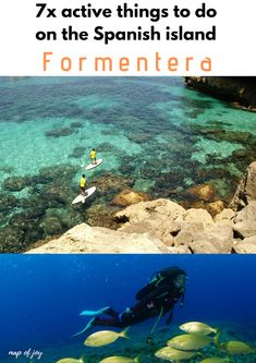 two pictures with the words 7x active things to do on the spanish island formentra