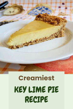 a piece of cheesecake on a plate with the words creamie key lime pie recipe